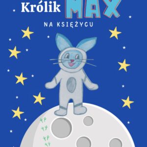 Królik Max na Księżycu - książka drukowana